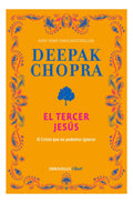 El Tercer Jesús: El Cristo Que No Podemos Ignorar, De Chopra, Deepak., Vol. 1. Editorial B De Bolsillo, Tapa Blanda, Edición 1 En Español, 2024