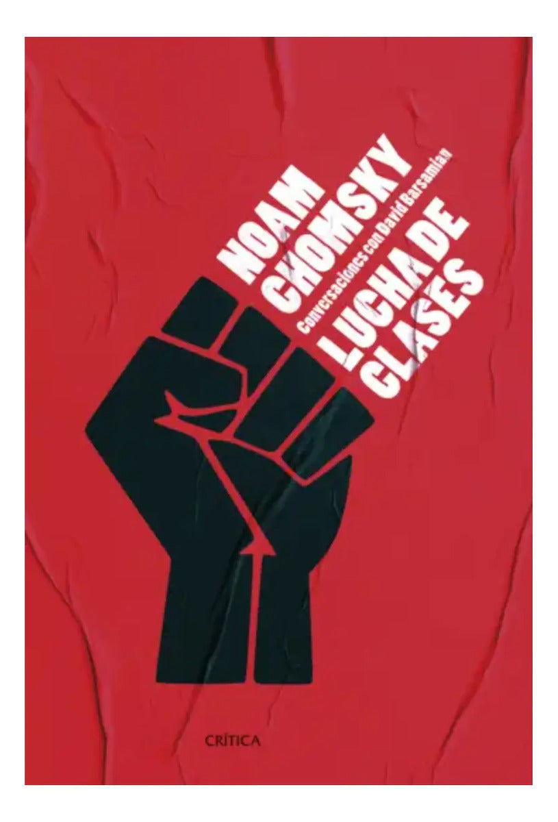 Lucha De Clases, De Chomsky, Noam. Editorial Crítica, Tapa Blanda, Edición 1 En Español, 2023