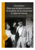 Deja Que Los Perros Ladren. El Senador No Es Honorable. El