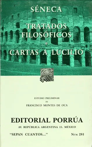 Tratados Filosóficos Cartas A Lucilio, De Lucio Aneo Seneca. Editorial Ed Porrua (mexico), Tapa Blanda En Español, 2022