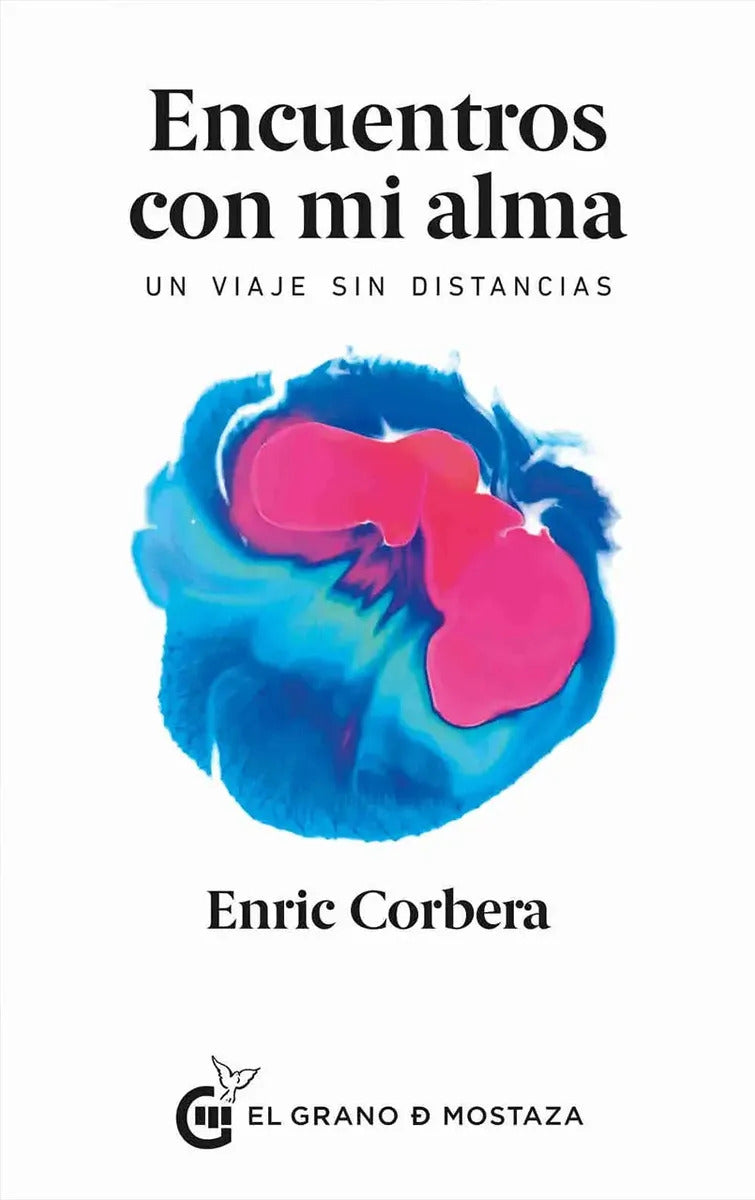 Encuentros Con Mi Alma - Enric Corbera - Grano De Mostaza