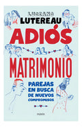 Adios Al Matrimonio: Aplica, De Lutereau, Luciano. Editorial Paidós, Tapa Blanda En Español
