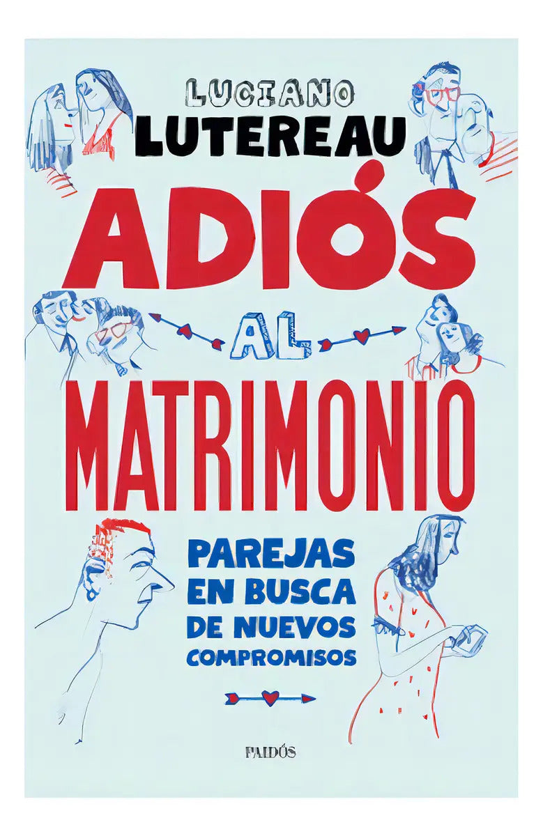 Adios Al Matrimonio: Aplica, De Lutereau, Luciano. Editorial Paidós, Tapa Blanda En Español