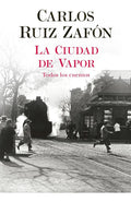 La Ciudad De Vapor - Carlos Ruiz Zafon - Ed Planeta - Full