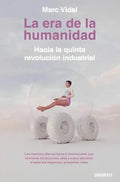 Libro La Era De La Humanidad - Marc Vidal - Editorial: Deusto - Tapa Blanda