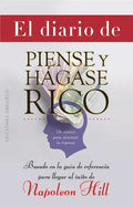 El Diario De Piense Y Hágase Rico: Basado En La Guía De Referencia Para Llegar Al Éxito De Napoleon Hill, De Napoleon Hill., Vol. 1.0. Editorial Obelisco, Tapa Blanda, Edición 1.0 En Español, 2023