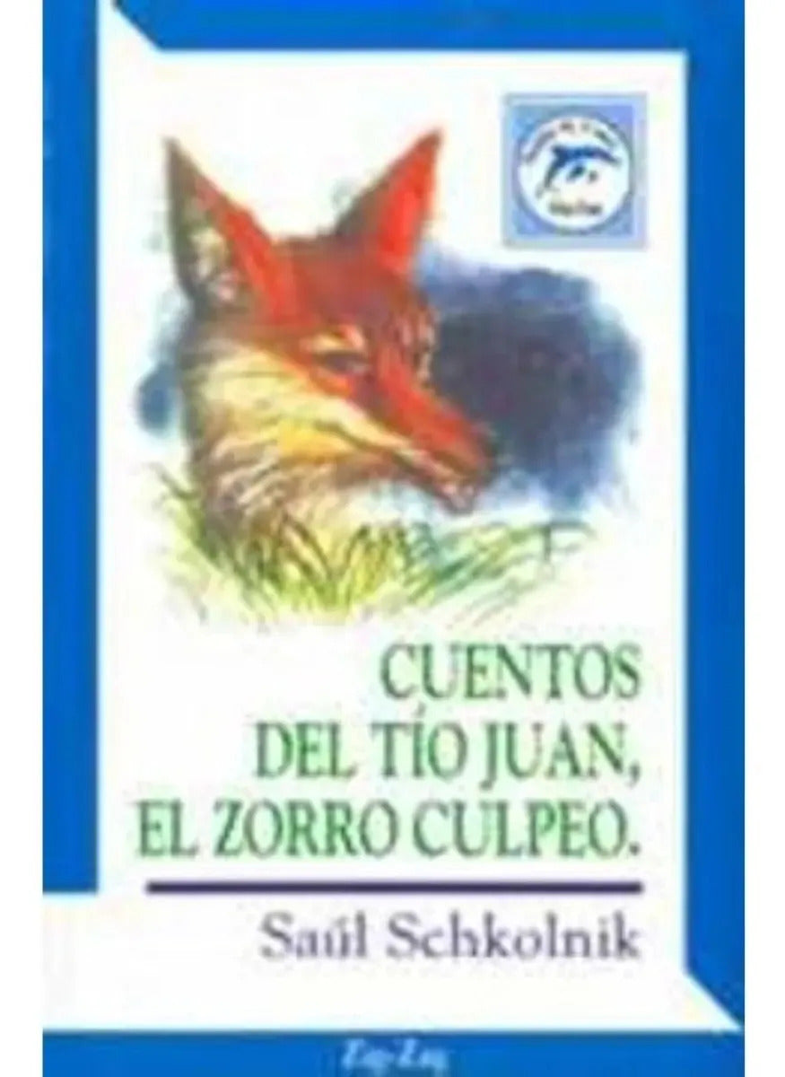Cuentos Del Tio Juan Y El Zorro - Saul Schkolnik
