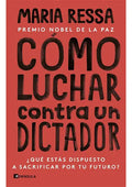 Como Luchar Contra Un Dictador, De Ressa, Maria. Editorial Península, Tapa Blanda En Español