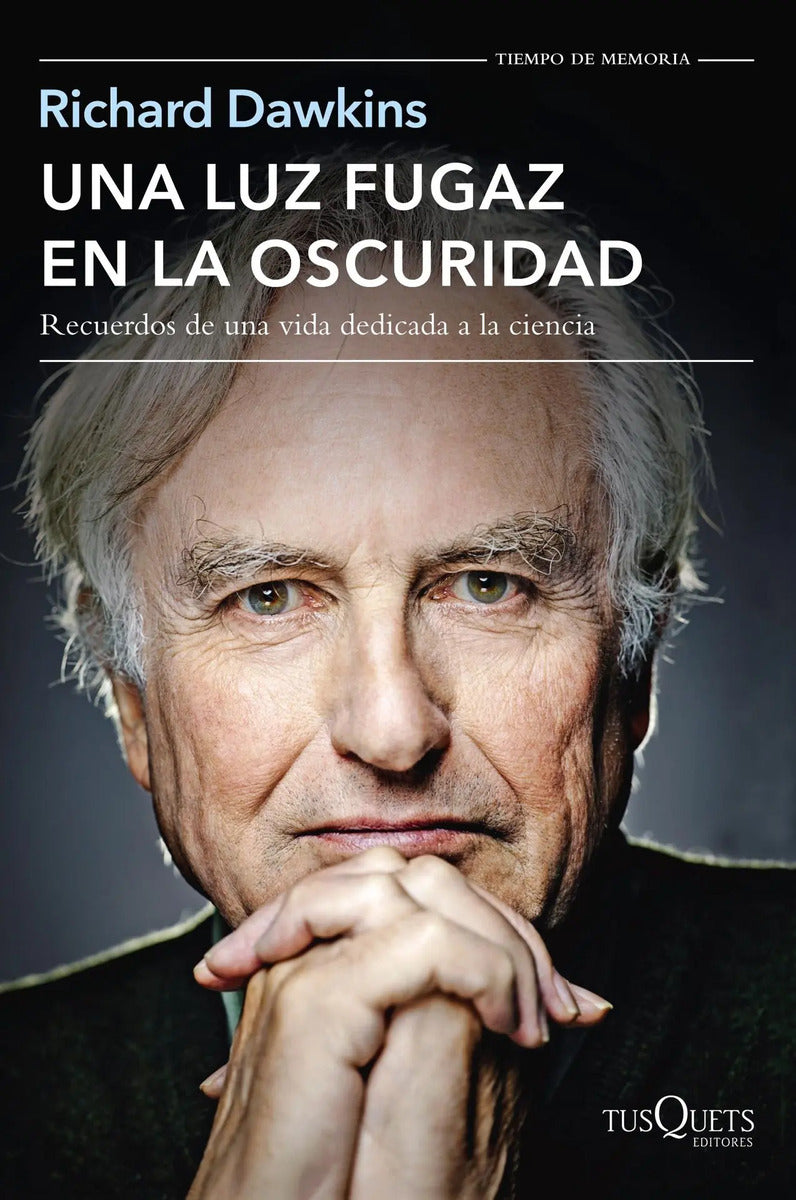 Una Luz Fugáz En La Oscuridad De Richard Dawkins - Tusquets