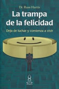 La Trampa De La Felicidad, De Russ Harris. Editorial Panamericana, Tapa Blanda En Español