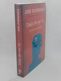 Deja De Ser Tú - Libro De Autoayuda De Joe Dispenza 2025