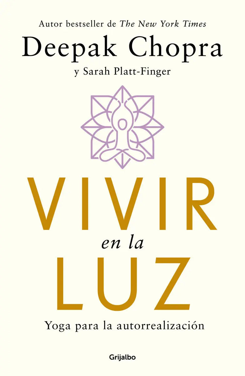 Libro Vivir En La Luz - Deepak Chopra - Grijalbo