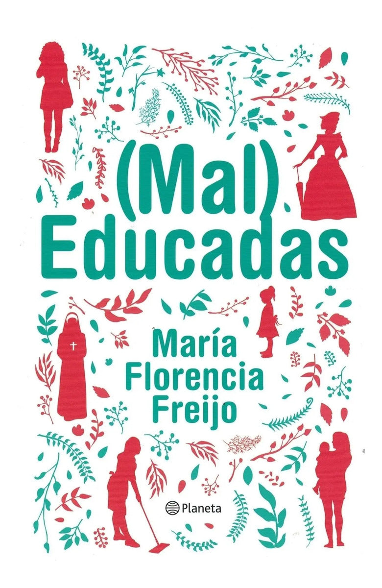 Mal Educadas / Maleducadas - Libro Maria Florencia Freijo