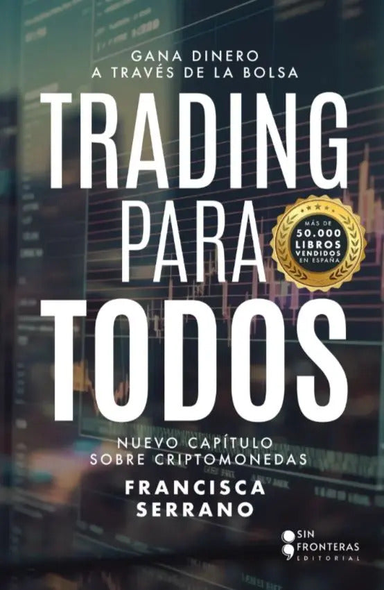 Trading Para Todos: Gana Dinero A Través De La Bolsa, De Francisca Serrano. 6287667693, Vol. 1. Editorial Editorial Sin Fronteras Grupo Editorial, Tapa Blanda, Edición 2024 En Español, 2024