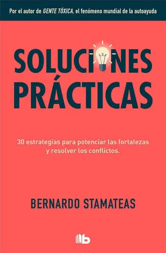 Libro Soluciones Prãâ¡cticas, De Stamateas, Bernardo. Editorial B De Bolsillo (ediciones B), Tapa Blanda
