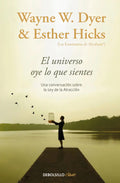 Universo Oye Lo Que Sientes,el - Dyer,wayne W.