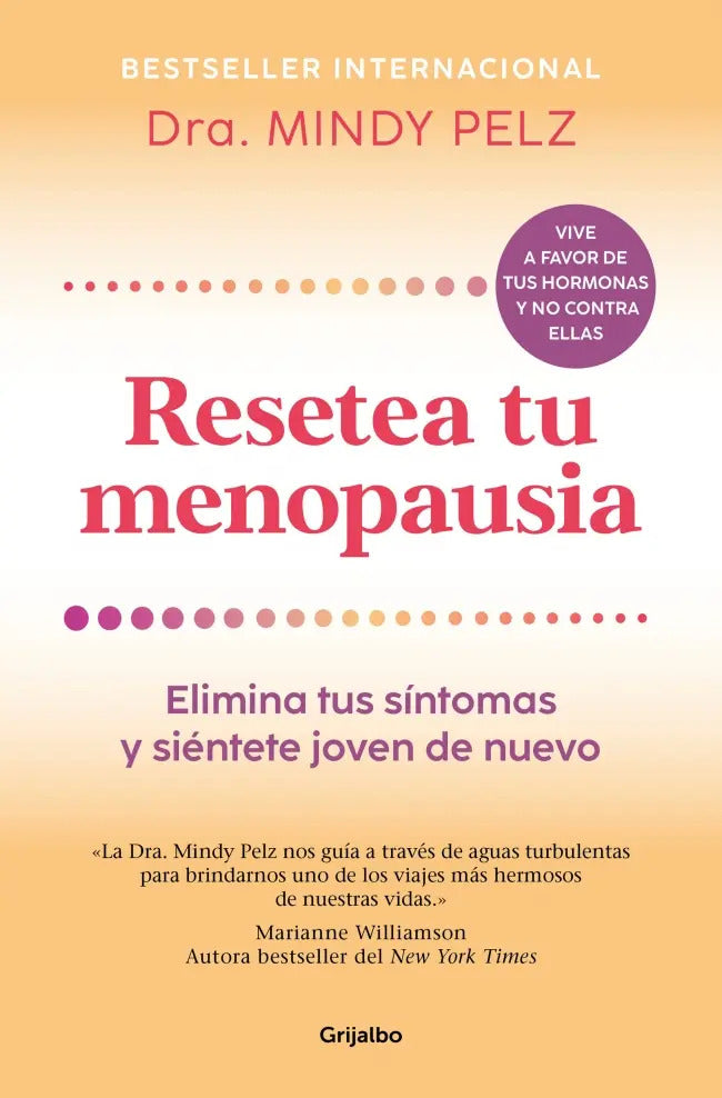 Resetea Tu Menopausia: , De Mindy Pelz. , Vol. 1. Editorial Grijalbo, Tapa Blanda, Edición 1 En Español, 2025