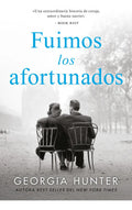 Fuimos Los Afortunados: Aplica, De Georgia Hunter. Aplica, Vol. 1. Editorial Umbriel, Tapa Blanda, Edición 1 En Español, 2024