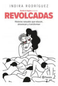 Revolcadas, De Indira Rodríguez. Editorial Planeta, Tapa Blanda En Español, 2022