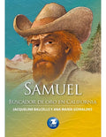 Samuel, Buscador De Oro En California