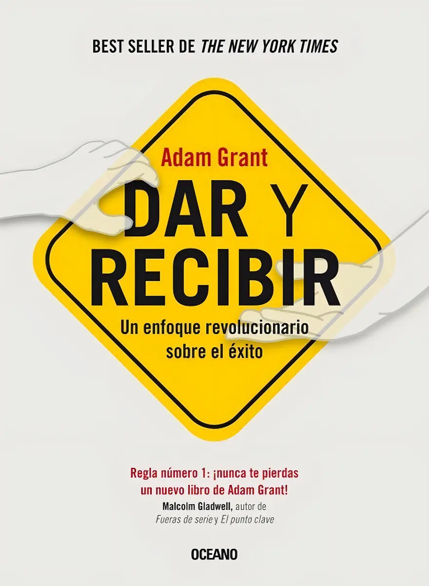 Dar Y Recibir.un Enfoque Revolucionario Sobre El Éxito.