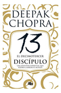 El Decimotercer Discípulo, De Chopra, Deepak. Editorial B De Bolsillo, Tapa Blanda, Edición 1 En Español, 2023