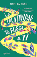 Libro La Creatividad Te Busca A Ti - Trinidad Guzmán