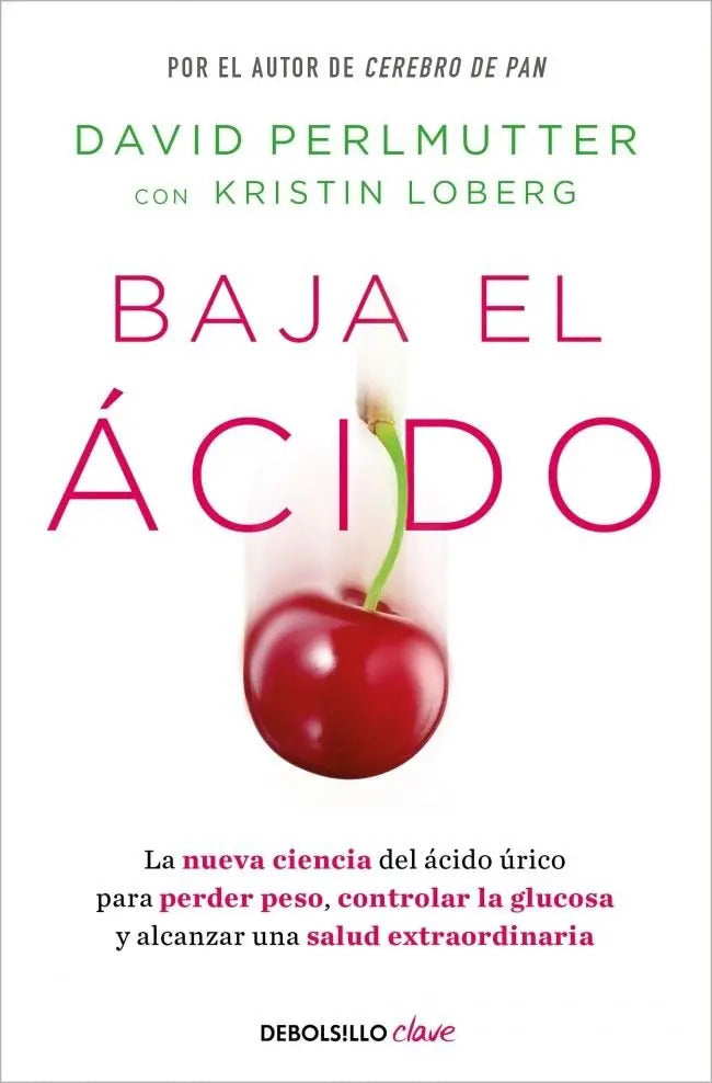 Baja El Ácido, De Perlmutter, Dr. David. 118, Vol. 1. Editorial Nuevas Ediciones Debolsillo S.l, Tapa Blanda, Edición 1 En Castellano, 2025