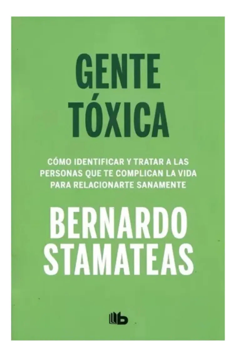 Libro Gente Tóxica - Bernardo Stamateas