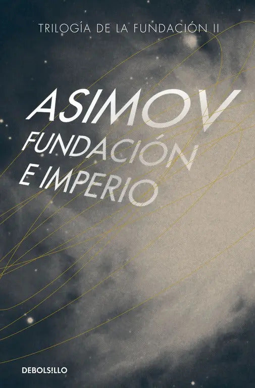 Fundación E Imperio ( Ciclo De La Fundación 4 ), De Asimov, Isaac. Bestseller Editorial Debolsillo, Tapa Blanda En Español, 2015
