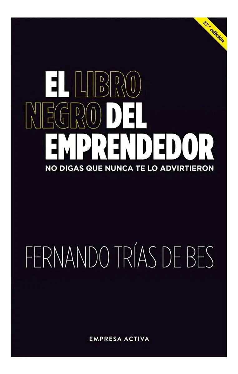 Libro El Libro Negro Del Emprendedor - Fernando Trias De Be