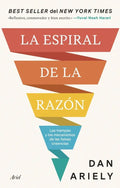 Libro La Espiral De La Razon, De Ariely, Dan. Editorial Ariel - Planetachile, Tapa Blanda (2025)