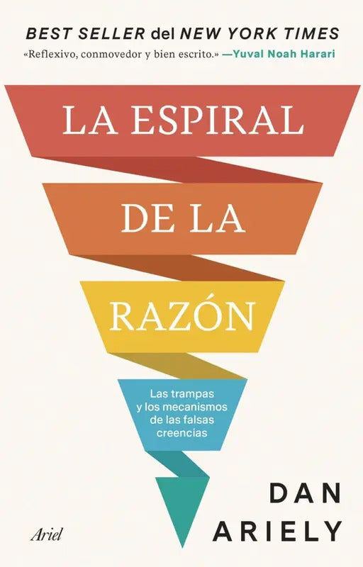 Libro La Espiral De La Razon, De Ariely, Dan. Editorial Ariel - Planetachile, Tapa Blanda (2025)