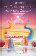 El Regreso Del Caballero De La Armadura Oxidada, De Fisher, Robert. Editorial Ediciones Obelisco S.l., Tapa Blanda En Español