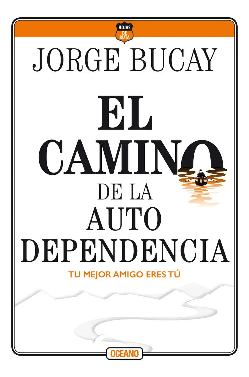 El Camino De La Autodependencia