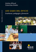 Libro - Los Gajes Del Oficio - Alliaud, Antelo