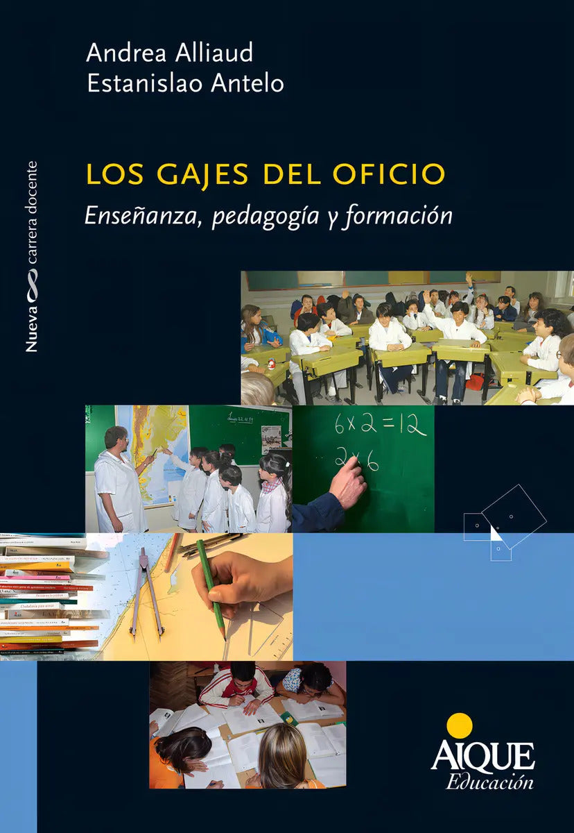 Libro - Los Gajes Del Oficio - Alliaud, Antelo