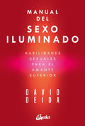 Manual Del Sexo Iluminado, De David Deida., Vol. 1. Editorial Gaia Ediciones, Tapa Bolsillo, Edición 1 En Spa, 2024