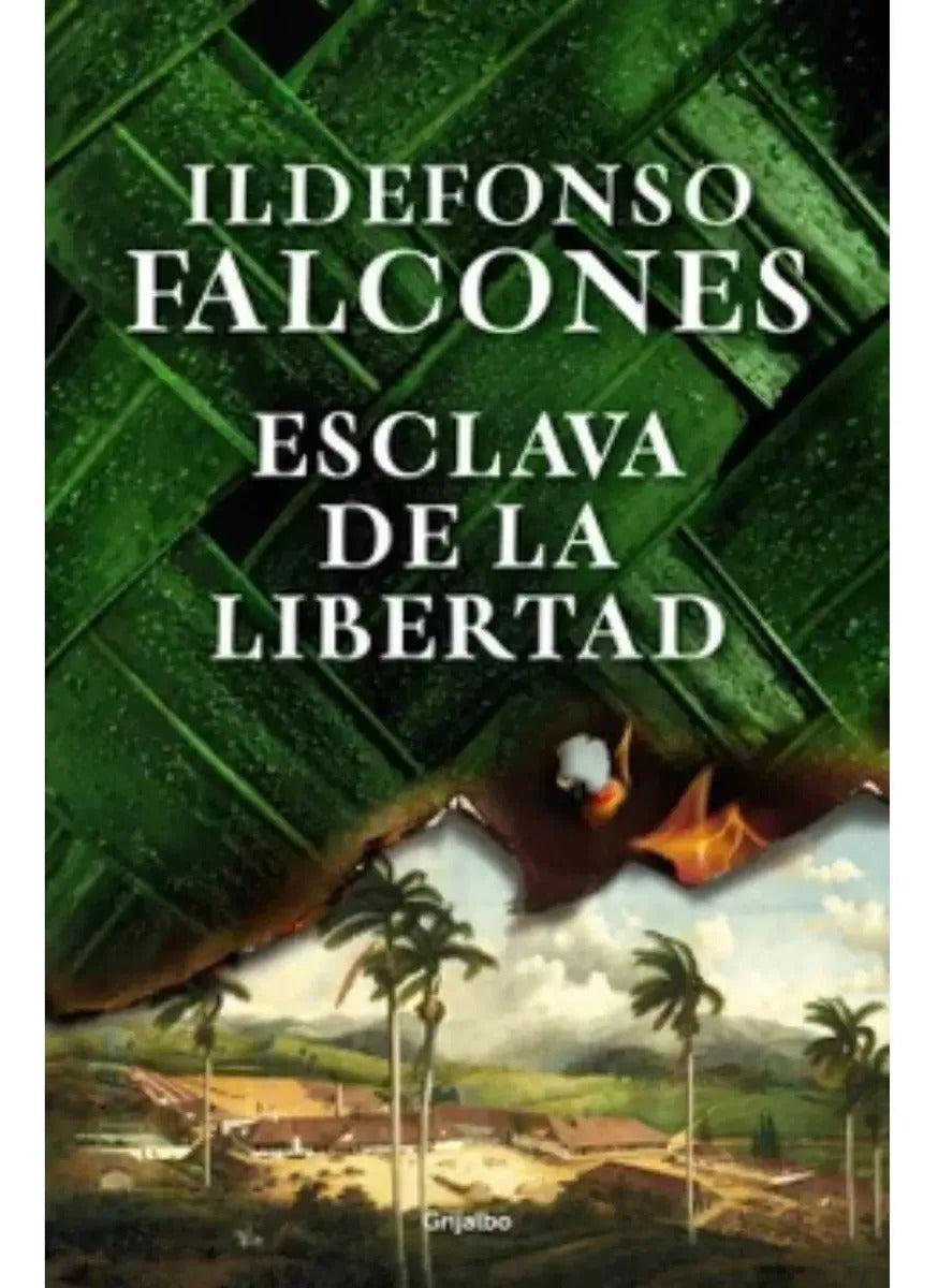 Libro Esclava De La Libertad - Ildefonso Falcones