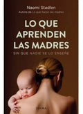 Lo Que Aprenden Las Madres