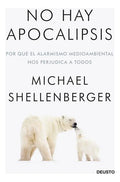 No Hay Apocalipsis - Shellenberger, Michael