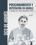 Posicionamiento Y Reputación En Google A Través De Link Building Ético, De De Andrés, Sico. Editorial Anaya Multimedia, Tapa Blanda En Español, 2022