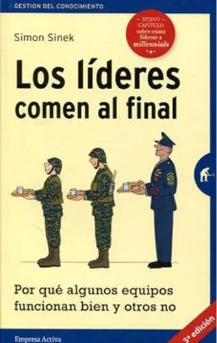 Los Líderes Comen Al Final, De Simon Sinek. Editorial Ediciones Urano, Tapa Blanda En Español