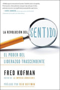 La Revolucion Del Sentido - El Poder Del Liderazgo Trascende
