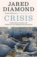 Crisis / Cómo Reaccionan Los Países En Los Momentos Decisivo