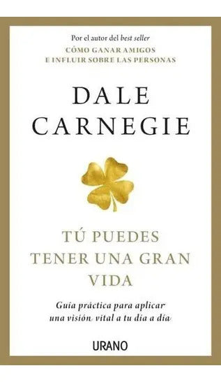 Libro Tú Puedes Tener Una Gran Vida - Dale Carnegie
