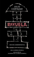 Rayuela (ed. Conmemorativa Rae Tapa Dura) Julio Cortázar