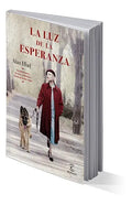 Libro La Luz De La Esperanza, De Alan Hlad, Vol. 0. Editorial Espasa, Tapa Blanda (2022)