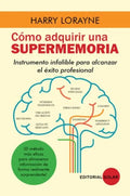 Libro Cómo Adquirir Una Supermemoria, De Harry Lorayne. Editorial Solar, Tapa Blanda (2021)