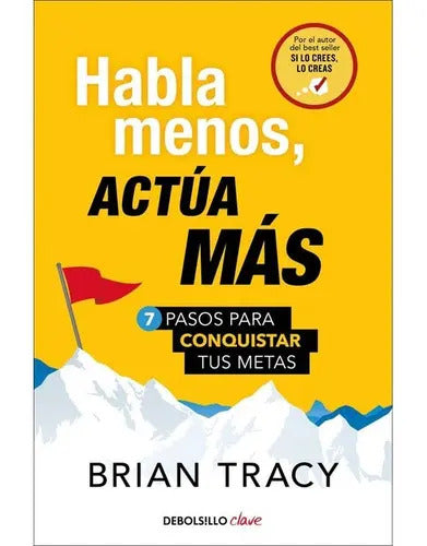 Libro Habla Menos, Actúa Más - Brian Tracy